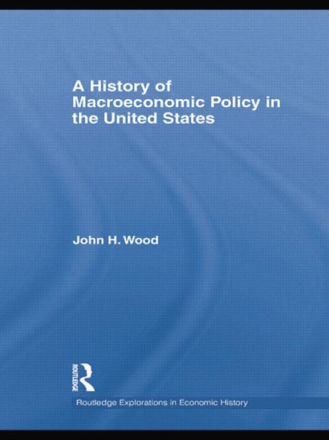 A History of Macroeconomic Policy in the United States, Paperback / softback Book