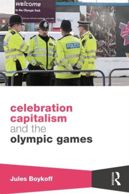 Celebration Capitalism and the Olympic Games, Paperback / softback Book