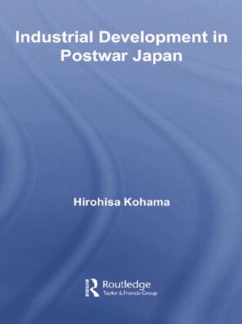 Industrial Development in Postwar Japan, Paperback / softback Book
