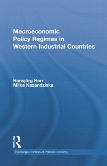 Macroeconomic Policy Regimes in Western Industrial Countries, Paperback / softback Book