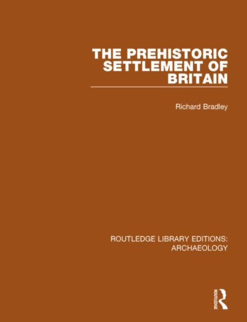 The Prehistoric Settlement of Britain, Hardback Book