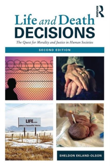 Life and Death Decisions : The Quest for Morality and Justice in Human Societies, Paperback / softback Book