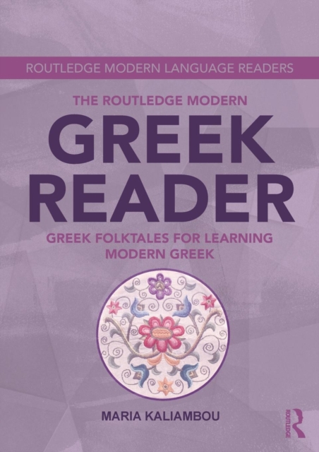 The Routledge Modern Greek Reader : Greek Folktales for Learning Modern Greek, Paperback / softback Book