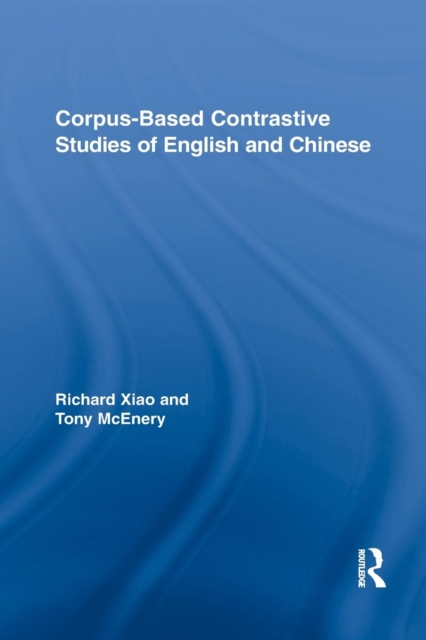 Corpus-Based Contrastive Studies of English and Chinese, Paperback / softback Book