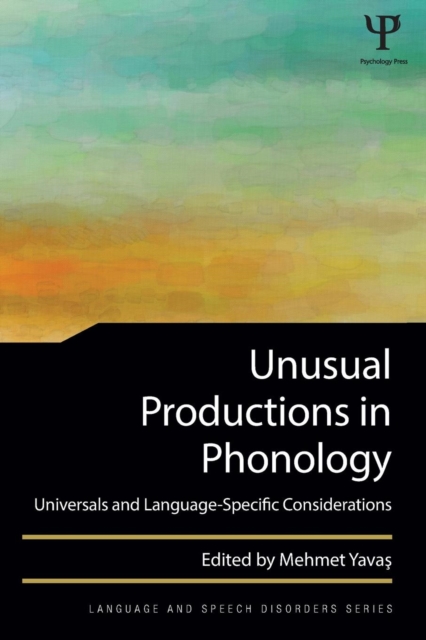 Unusual Productions in Phonology : Universals and Language-Specific Considerations, Paperback / softback Book