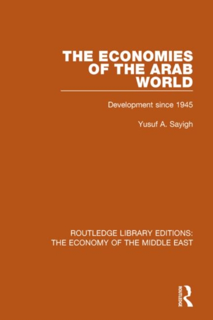 The Economies of the Arab World : Development since 1945, Hardback Book