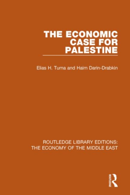 The Economic Case for Palestine (RLE Economy of Middle East), Hardback Book
