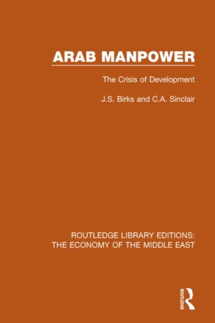 Arab Manpower : The Crisis of Development, Hardback Book