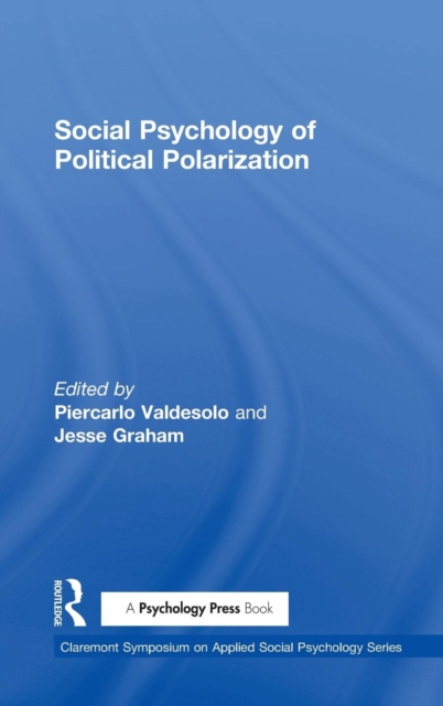 Social Psychology of Political Polarization, Hardback Book