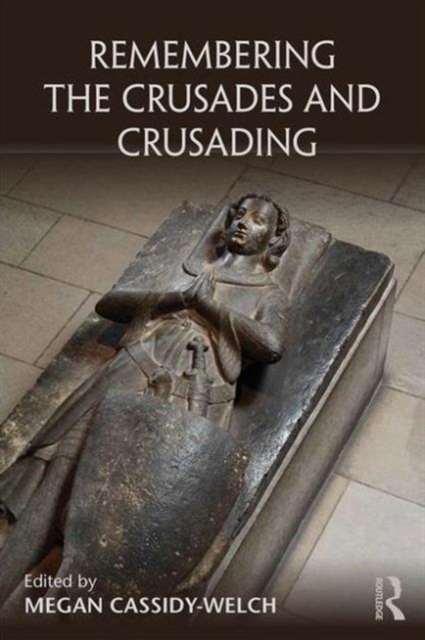 Remembering the Crusades and Crusading, Paperback / softback Book