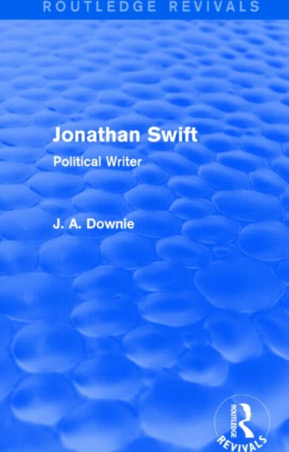 Jonathan Swift (Routledge Revivals) : Political Writer, Hardback Book