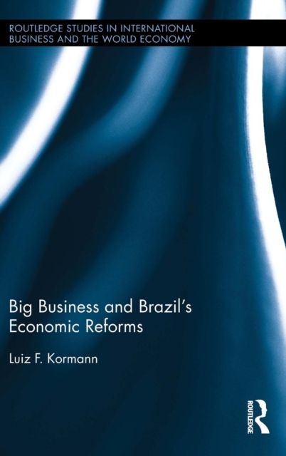 Big Business and Brazil's Economic Reforms, Hardback Book