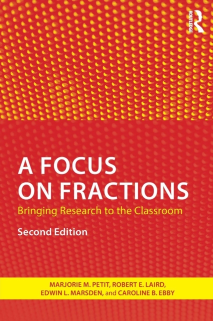 A Focus on Fractions : Bringing Research to the Classroom, Paperback / softback Book