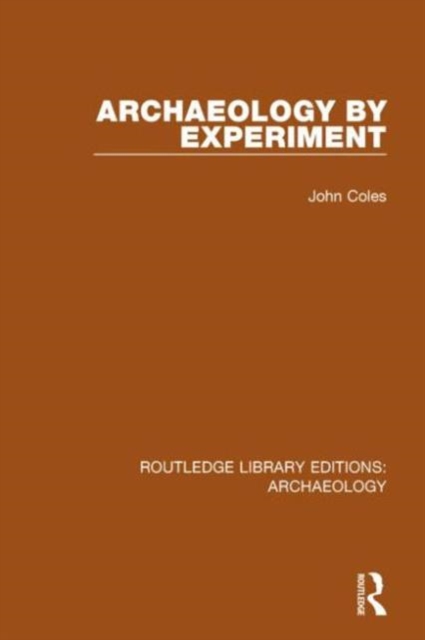 Archaeology by Experiment, Paperback / softback Book