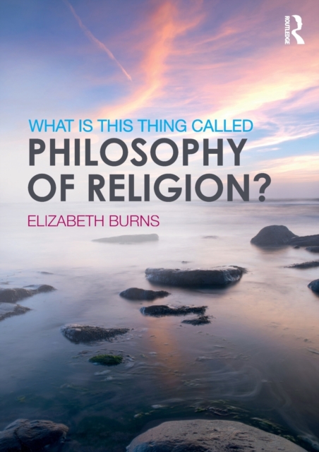 What is this thing called Philosophy of Religion?, Paperback / softback Book