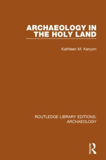 Archaeology in the Holy Land, Paperback / softback Book