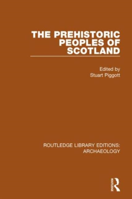 The Prehistoric Peoples of Scotland, Paperback / softback Book