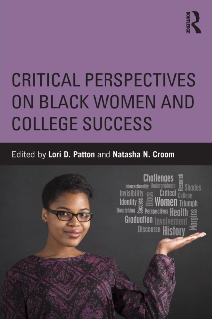 Critical Perspectives on Black Women and College Success, Paperback / softback Book