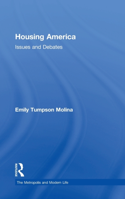 Housing America : Issues and Debates, Hardback Book