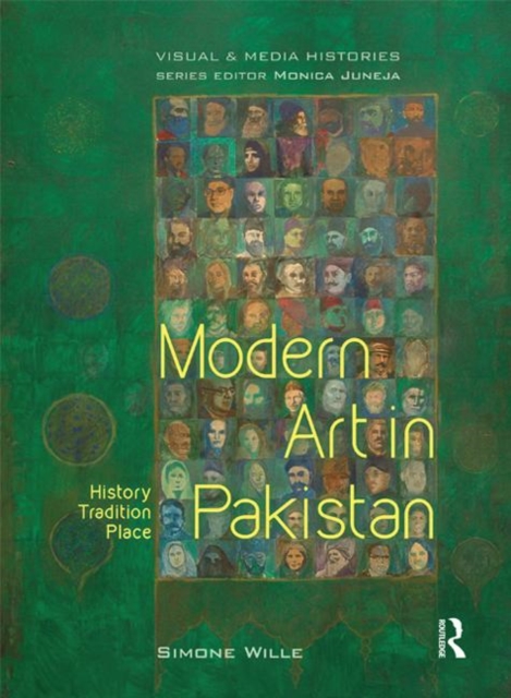 Modern Art in Pakistan : History, Tradition, Place, Hardback Book