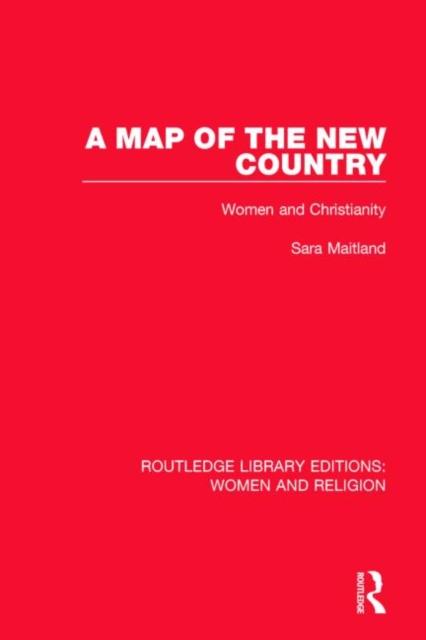 A Map of the New Country : Women and Christianity, Paperback / softback Book