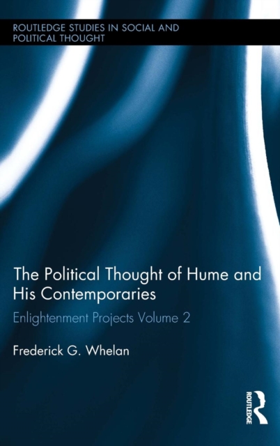 Political Thought of Hume and his Contemporaries : Enlightenment Projects Vol. 2, Hardback Book