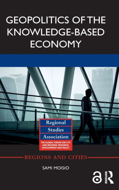 Geopolitics of the Knowledge-Based Economy, Hardback Book