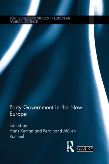 Party Government in the New Europe, Paperback / softback Book