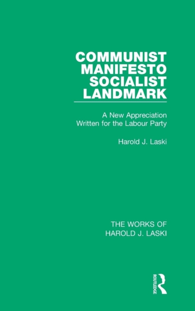 Communist Manifesto (Works of Harold J. Laski) : Socialist Landmark, Hardback Book