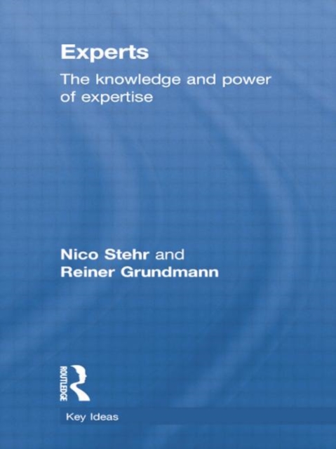 Experts : The Knowledge and Power of Expertise, Paperback / softback Book