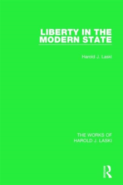 Liberty in the Modern State (Works of Harold J. Laski), Paperback / softback Book