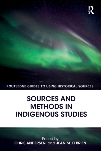 Sources and Methods in Indigenous Studies, Paperback / softback Book