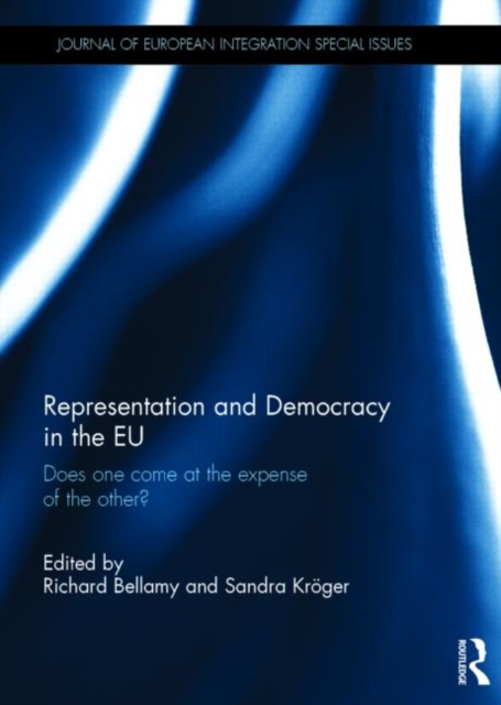 Representation and Democracy in the EU : Does one come at the expense of the other?, Hardback Book