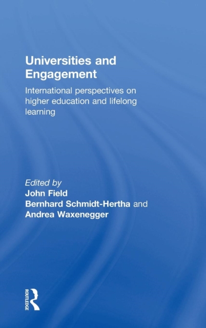Universities and Engagement : International perspectives on higher education and lifelong learning, Hardback Book