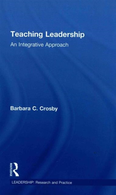 Teaching Leadership : An Integrative Approach, Hardback Book