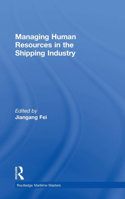 Managing Human Resources in the Shipping Industry, Hardback Book