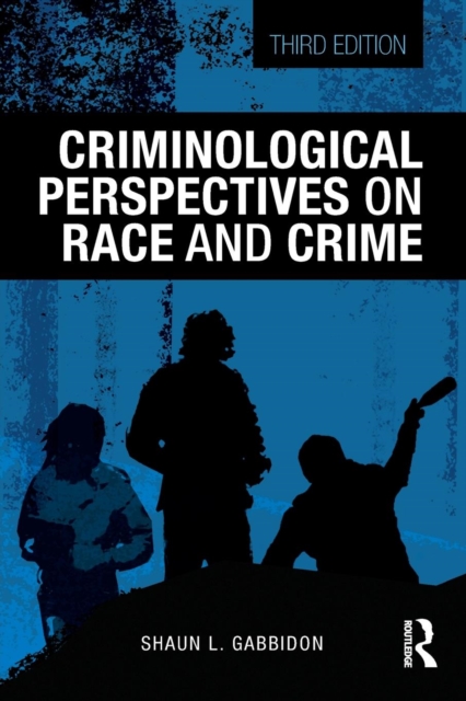 Criminological Perspectives on Race and Crime, Paperback / softback Book