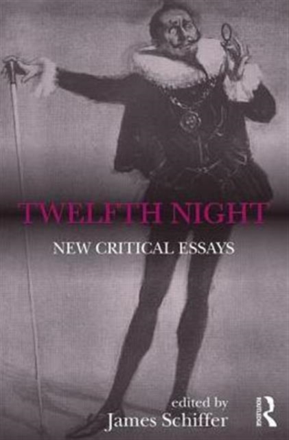Twelfth Night : New Critical Essays, Paperback / softback Book