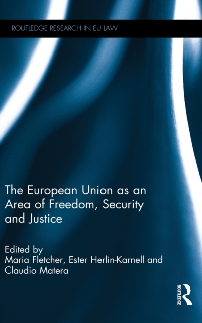 The European Union as an Area of Freedom, Security and Justice, Hardback Book