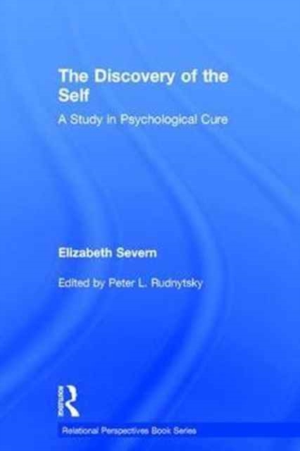 The Discovery of the Self : A Study in Psychological Cure, Hardback Book
