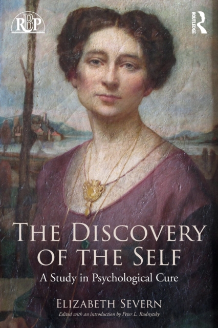 The Discovery of the Self : A Study in Psychological Cure, Paperback / softback Book