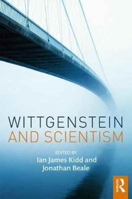 Wittgenstein and Scientism, Hardback Book