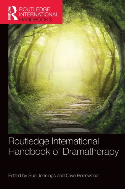 Routledge International Handbook of Dramatherapy, Hardback Book