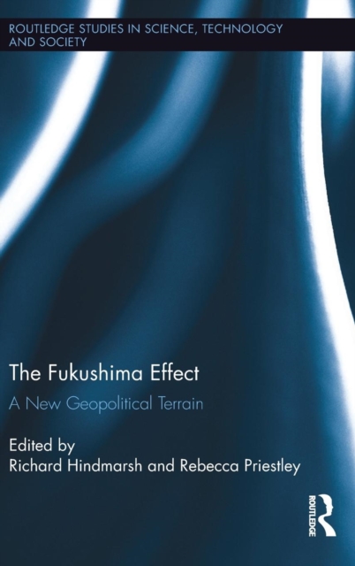 The Fukushima Effect : A New Geopolitical Terrain, Hardback Book