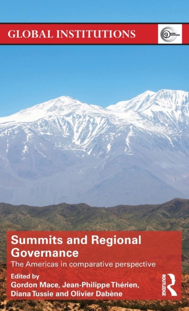 Summits & Regional Governance : The Americas in Comparative Perspective, Hardback Book