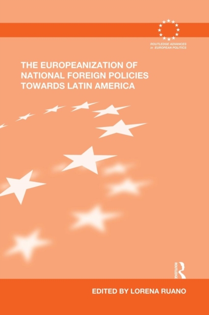 The Europeanization of National Foreign Policies towards Latin America, Paperback / softback Book