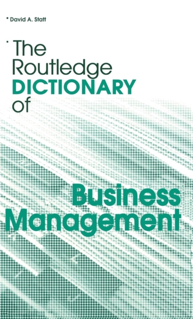 The Routledge Dictionary of Business Management, Hardback Book