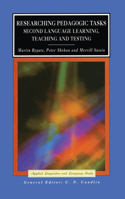 Researching Pedagogic Tasks : Second Language Learning, Teaching, and Testing, Hardback Book