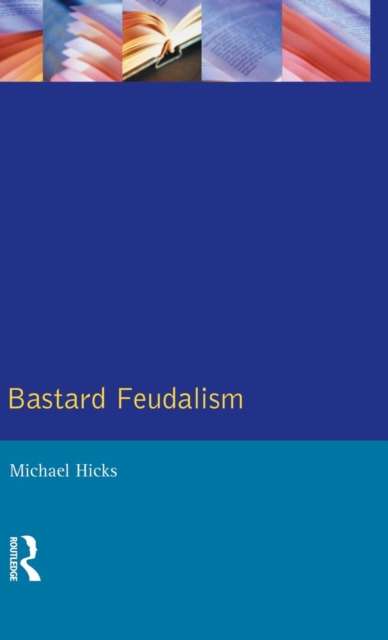 Bastard Feudalism, Hardback Book