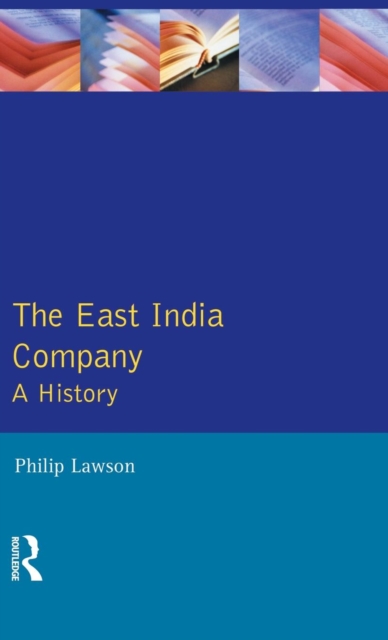 East India Company , The : A History, Hardback Book